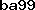 ba99