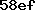 58ef